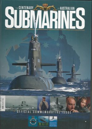 Centenary of Submarines in Australia 1914-2014, The. Official Commemorative Issue