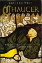 CHAUCER 1340-1400 : The Life and Times of the First English Poet