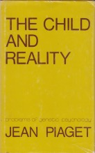 Child and Reality: Problems of Genetic Psychology