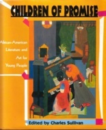 CHILDREN OF PROMISE : African-American Literature and Art for Young People.
