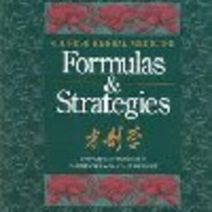 Chinese Herbal Medicine: Formulas and Strategies