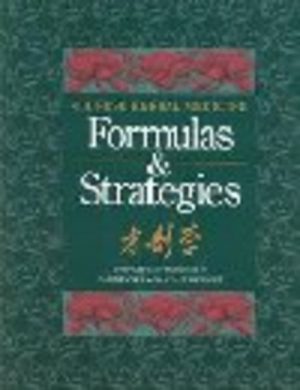 Chinese Herbal Medicine: Formulas and Strategies