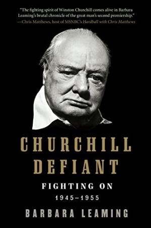 Churchill Defiant: Fighting On 1945-1955