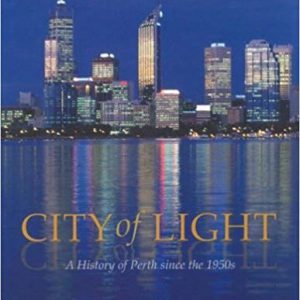 City of Light: A History of Perth Since the 1950s