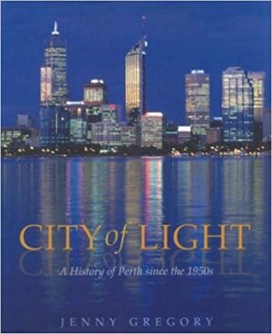 City of Light: A History of Perth Since the 1950s