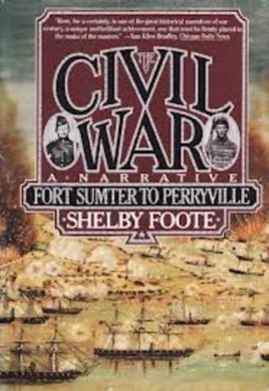 Civil War, a Narrative, The : Fort Sumter to Perryville