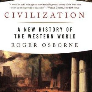 Civilization: A New History of the Western World