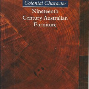 Colonial Character: Nineteenth Century Australian Furniture