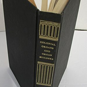 Colonial Organs and Organbuilders