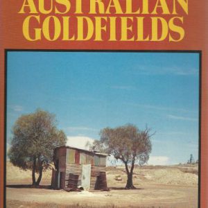Colourful Tales of the Western Australian Goldfields