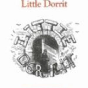 Companion to Charles Dickens Series: LITTLE DORRIT, The