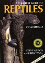 Complete Guide to Reptiles of Australia (Second Edition)