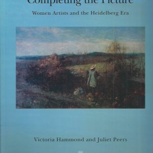 Completing The Picture: Women Artists & The Heidelberg School