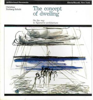 Concept of Dwelling, The: On the Way to Figurative Architecture (Architectural Documents)