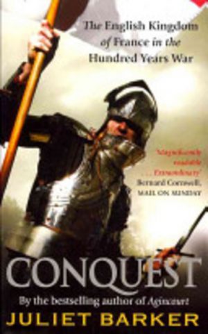 Conquest: The English Kingdom of France, 1417-1450