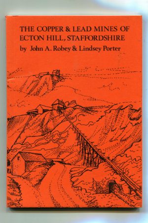 Copper & Lead Mines of Ecton Hill, Staffordshire, The