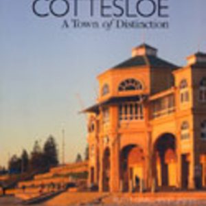 COTTESLOE : A Town of Distinction