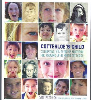Cottesloe's Child: 100 Years of Education and Growing Up in North Cottesloe