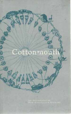 Cottonmouth : An Anthology Of New Australian Writing