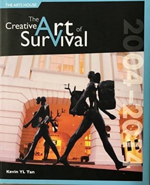 Creative Art of Survival 2004-2014, The. The Arts House, Singapore