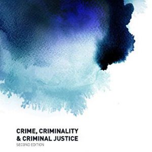 Crime, Criminality and Criminal Justice