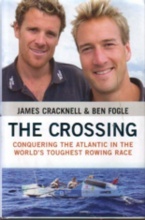 CROSSING, THE : Conquering the Atlantic in the World's Toughest Rowing Race (SIGNED by the Authors)