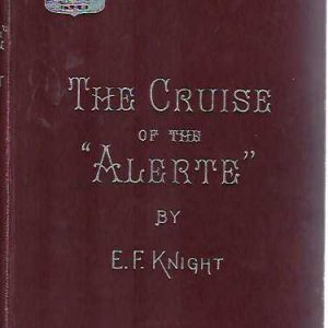 Cruise of the Alerte, The. The Narrative of a Search for Treasure on the Desert Island of Trinidad