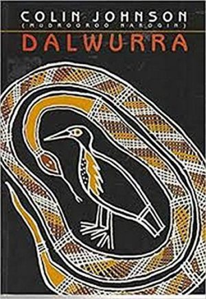 Dalwurra: The Black Bittern: A Poem Cycle.