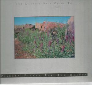 Dampier Salt Guide to Pilbara Plants for the Garden