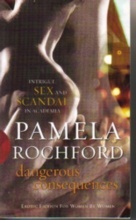 DANGEROUS CONSEQUENCES: Intrigue,Sex and Scandal (Erotic Fiction)