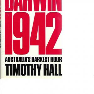 Darwin 1942 – Australia’s Darkest Hour