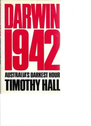 Darwin 1942 - Australia's Darkest Hour