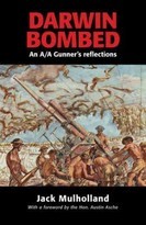 Darwin Bombed: An A/A Gunner's Reflections