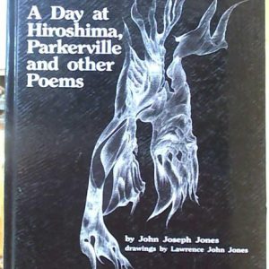 Day at Hiroshima, Parkerville and other Poems, A