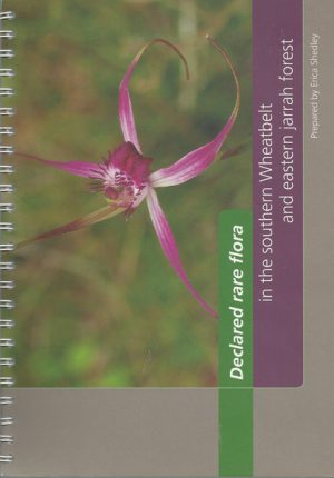 Declared rare flora in the southern Wheatbelt and eastern Jarrah Forest