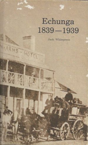 Dedicated to Pioneers: Echunga 1839-1939