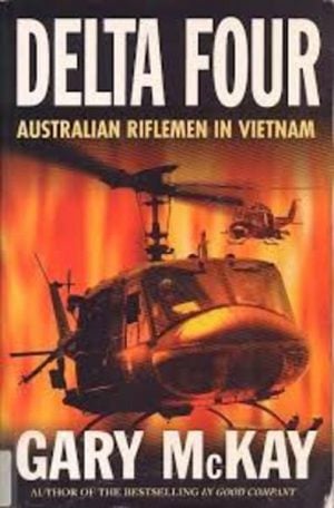 DELTA FOUR: Australian Riflemen in Vietnam