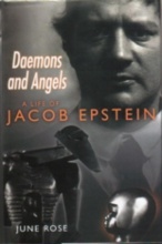 DEMONS AND ANGELS: A Life of Jacob Epstein