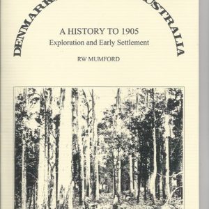 Denmark, Western Australia: A History to 1905 : Exploration and Early Settlement