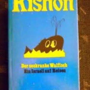 Der seekranke Walfisch. Ein Israeli auf Reisen