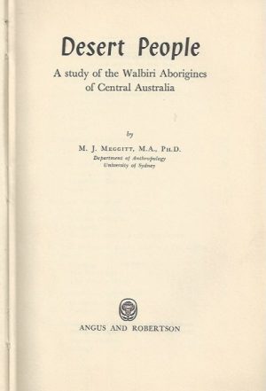 Desert People: A Study of the Walbiri Aborigines of Central Australia.
