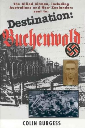 Destination Buchenwald (The Allied airman, including Australians and New Zealanders sent to:)