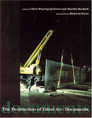 Destruction of Tilted Arc, The: Documents