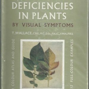 Diagnosis of Mineral Deficiencies in Plants, The: A colour Atlas and Guide
