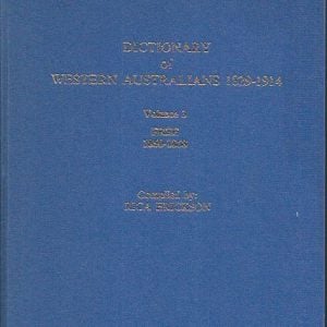Dictionary of Western Australians, 1829-1914: Volume 3, FREE 1850-1868