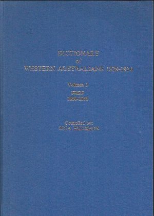 Dictionary of Western Australians, 1829-1914: Volume 3, FREE 1850-1868