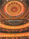 Dream Of Passion, A: The Centennial History Of His Majesty’s Theatre