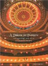 Dream Of Passion, A: The Centennial History Of His Majesty's Theatre