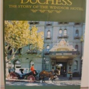 DUCHESS: The Story of the Windsor Hotel