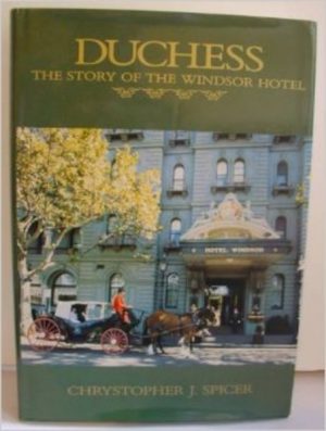 DUCHESS: The Story of the Windsor Hotel